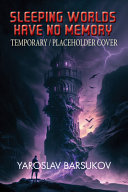 Cover of Sleeping Worlds Have No Memory